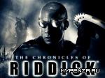 The Chronicles of Riddick.    ...